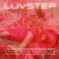 Luvstep 1.5 (Live at the Mad Decent Block Party, 7/31/10) by Luvstep