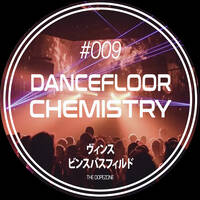 Dancefloor Chemistry #009 by Vince Bassfield