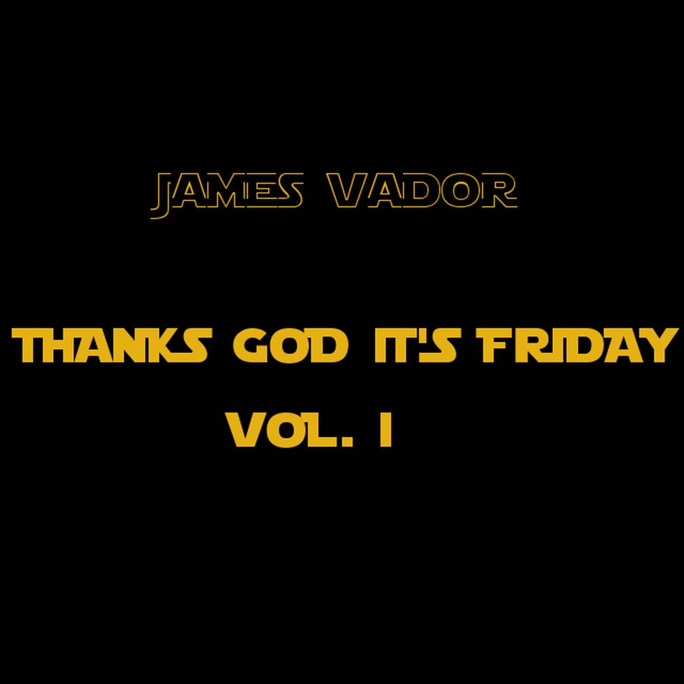 James Vador mix - throwback thanks god it's friday
