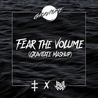 JAUZ ft. Tigerblood &amp; Flash Freeze - Fear The Volume (Gravitate Mashup) by Gravitate