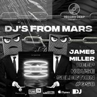 Deep House Selection 058: DJs From Mars by djsets4u