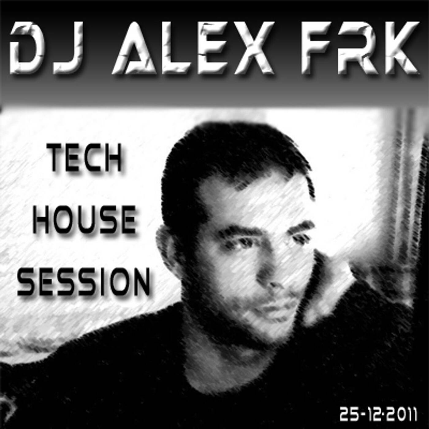 DJ ALEX FRK @ TECH-HOUSE SESSION 2012 episode artwork