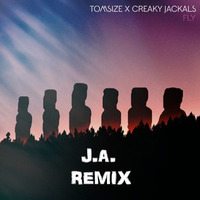 Tomsize &amp; Creaky Jackals - Fly (J.A. Remix) by J.A.
