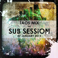 Sub Session Podcast: 30'D'n'B mix (January 2013) by Taos