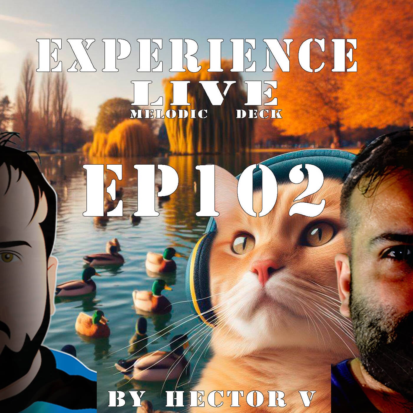 Experience Live Melodic Deck EP102 By Hector V (07-03-2024) episode artwork