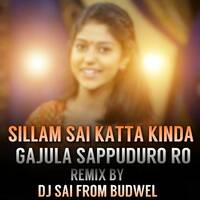 SILLAM SAI KATTA KINDA GAJULA SAPPUDURO SONG REMIX BY DJ SAI FRIM BUDWEL by www.Djoffice.in