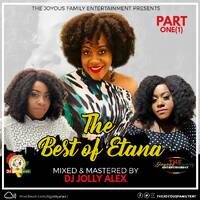 THE BEST OF ETANA (PART 1) -DJ JOLLY ALEX by DJ JOLLY ALEX