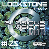 The Glorious Visions Trance Mix #125 by Lockstone