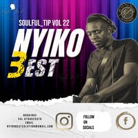 SOULFUL_TIP 22 MIXED BY NYIKO BEST by Nyiko Best