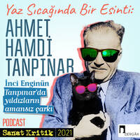 #1 İnci Enginün Anlatıyor: "Tanpınar'da Yıldızların Amansız Çarkı" by Sanat Kritik