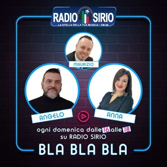 Bla Bla Bla - Radio Sirio