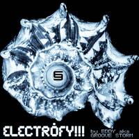 ELECTROFY!!! by Eddy Groove Storm