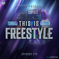 A-Style presents This Is Freestyle EP210 @ REALHARDSTYLE.NL 21.07.2021 by A-Style - Harder Styles DJ
