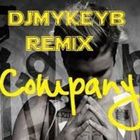 Company [DJMykeyB Moombahton Remix] by DJMykeyB