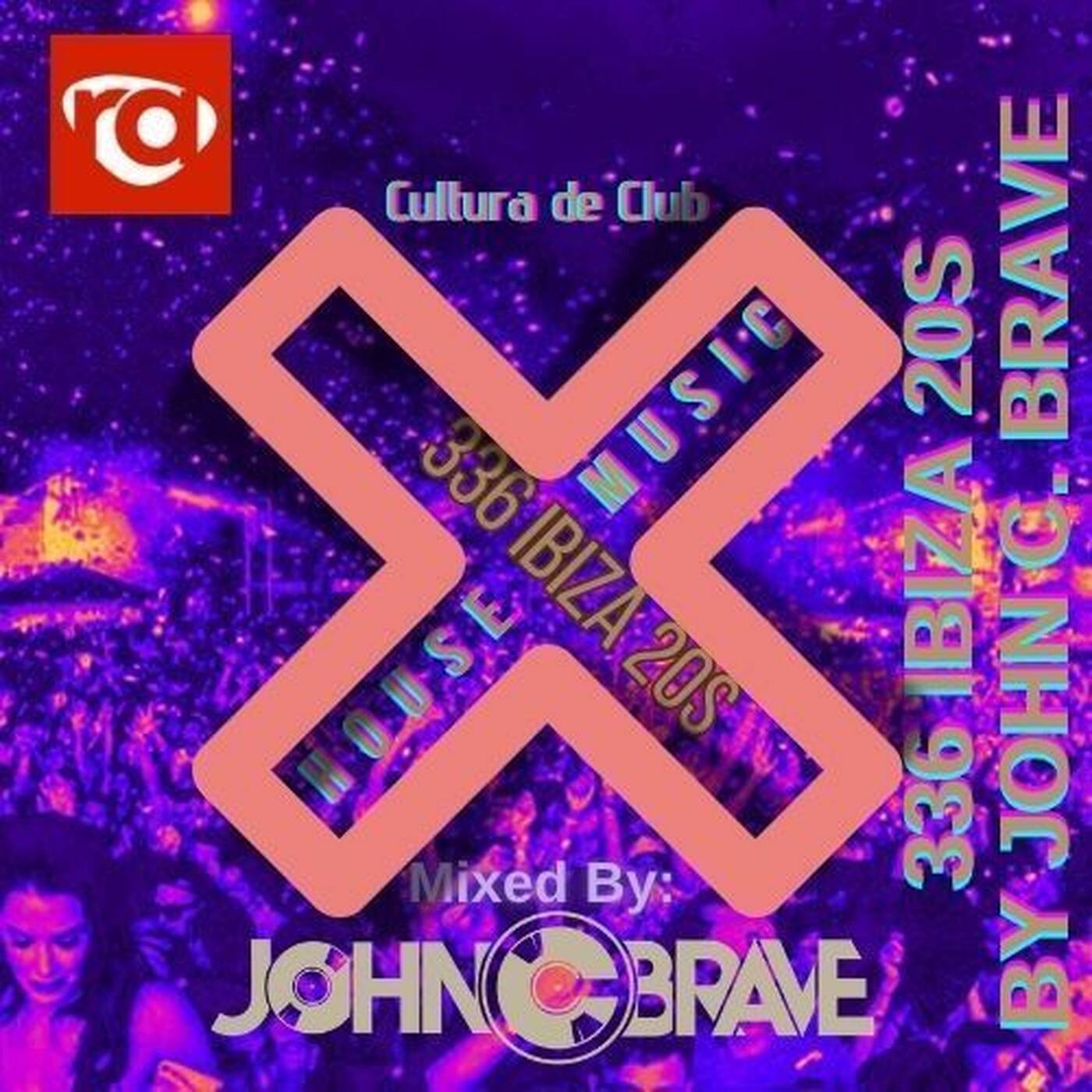 336 IBIZA 20S BY JOHN C BRAVE SZONA DJ 02 05 2026