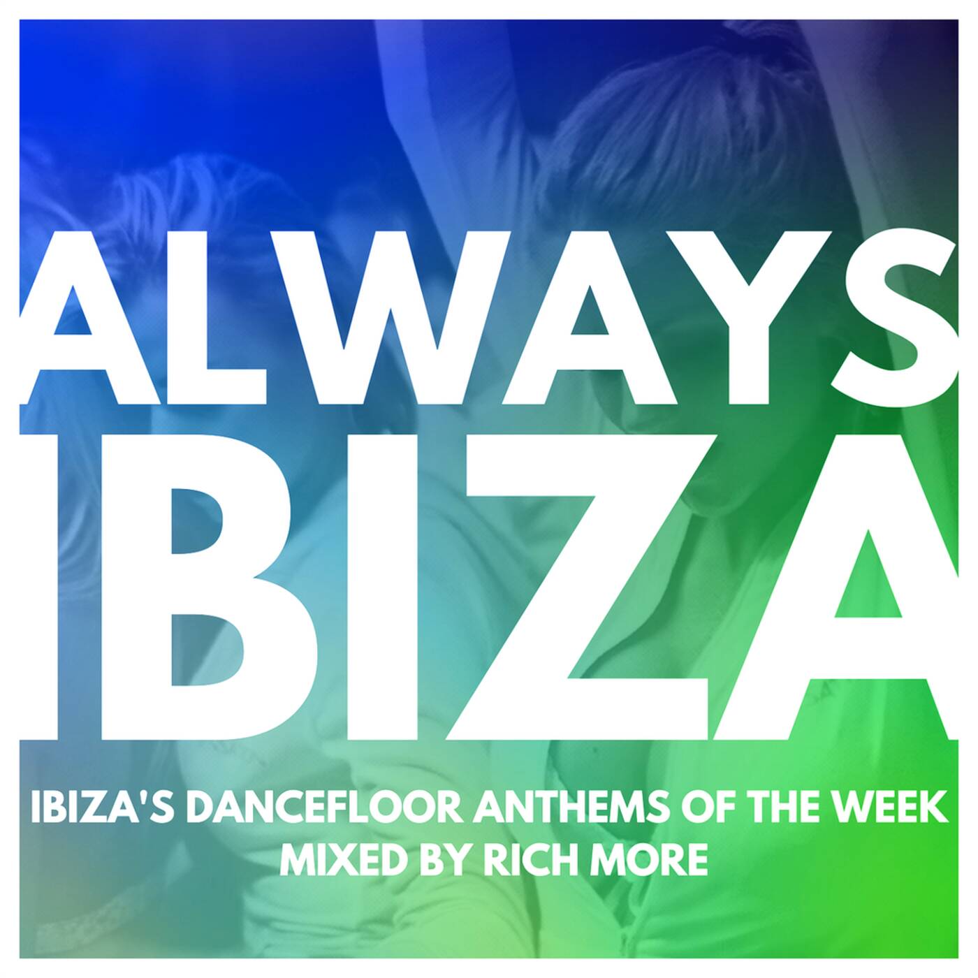 RICH MORE: ALWAYS IBIZA 13 episode artwork