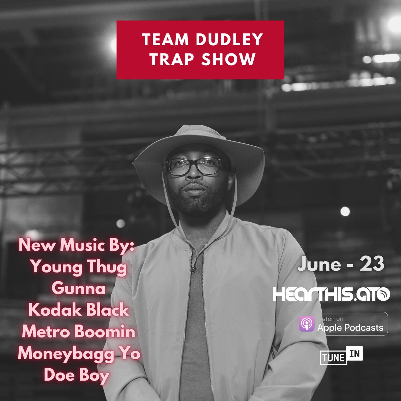 Team Dudley Trap Show - June 2023 - Young Thug, Gunna, Kodak Black, Metro Boomin, Moneybagg Yo, Doe Boy