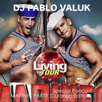 MARINES PARTY (Durango Edition) Living On Tour - Pablo Valuk Set by Pablo Valuk