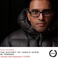The History of Jungle Show - Episode 112 - 24.09.19 feat Fushara by The History of Jungle Show