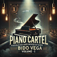 Piano Cartel Mixtape Volume 1 by Bido Vega by Siyabonga Bido-Vega Mthembu