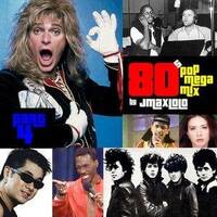 JMAXLolo - 80's Pop Megamix Part 4 by oooMFYooo