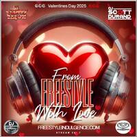 Freestyle Indulgence - From Freestyle With Love - Valentines 2025 Collaboration Mix with Dj Scott Durand &amp; Dj Floppy Bacon by scottdurand