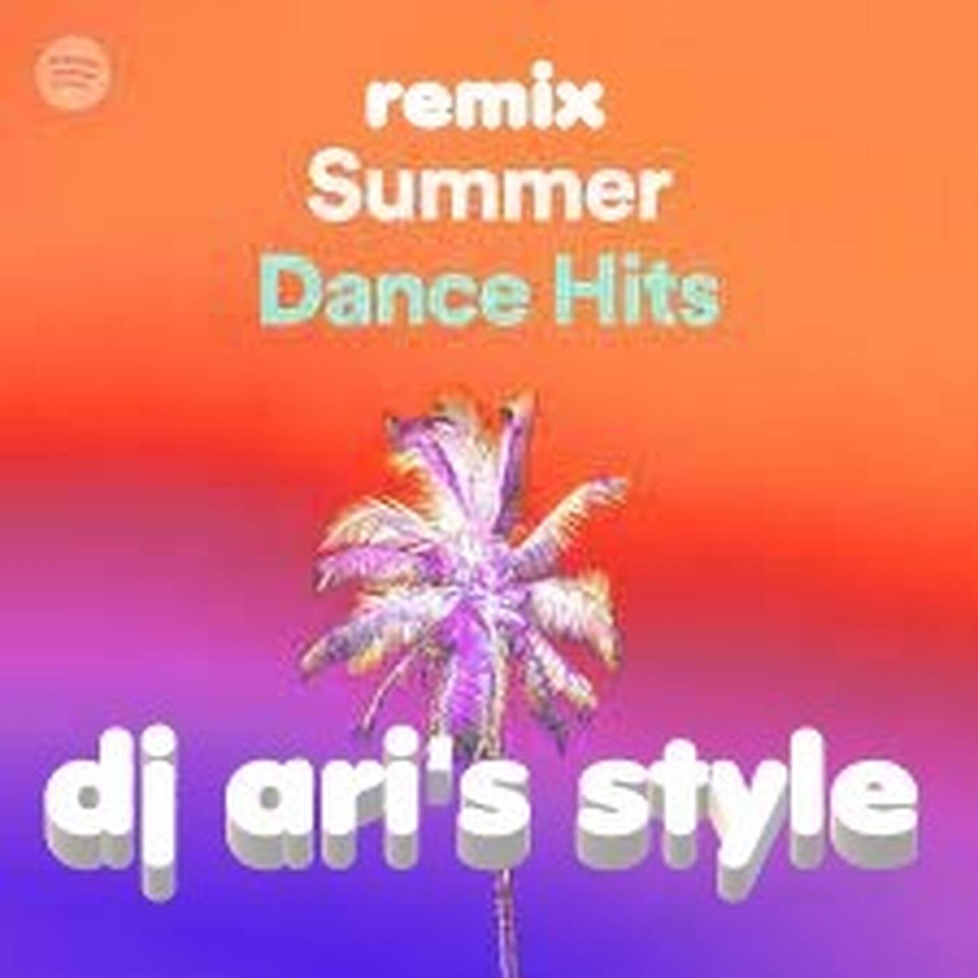 DJ ARI' S STYLE #SUMMER REMIX DANCE HIT'S## episode artwork