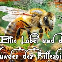 Ellie Lobel und das Wunder der Killerbienen (Kurzfolge) by NuoFlix