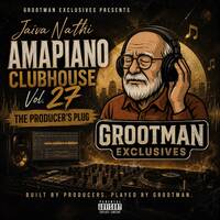 Jaiva Nathi Amapiano ClubHouse Vol.27. The Producer’s Plug by Poison Bee south