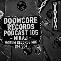 Doomcore Records Pod Cast #105 - Nikaj - Mokum Tribute Mix by The Hardcore Overdogs