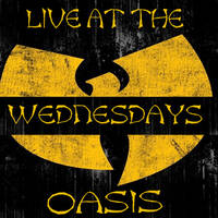 Live At The Oasis 3/ 11/ 26 Wu tang Wednesday LCR by Black Ceezar
