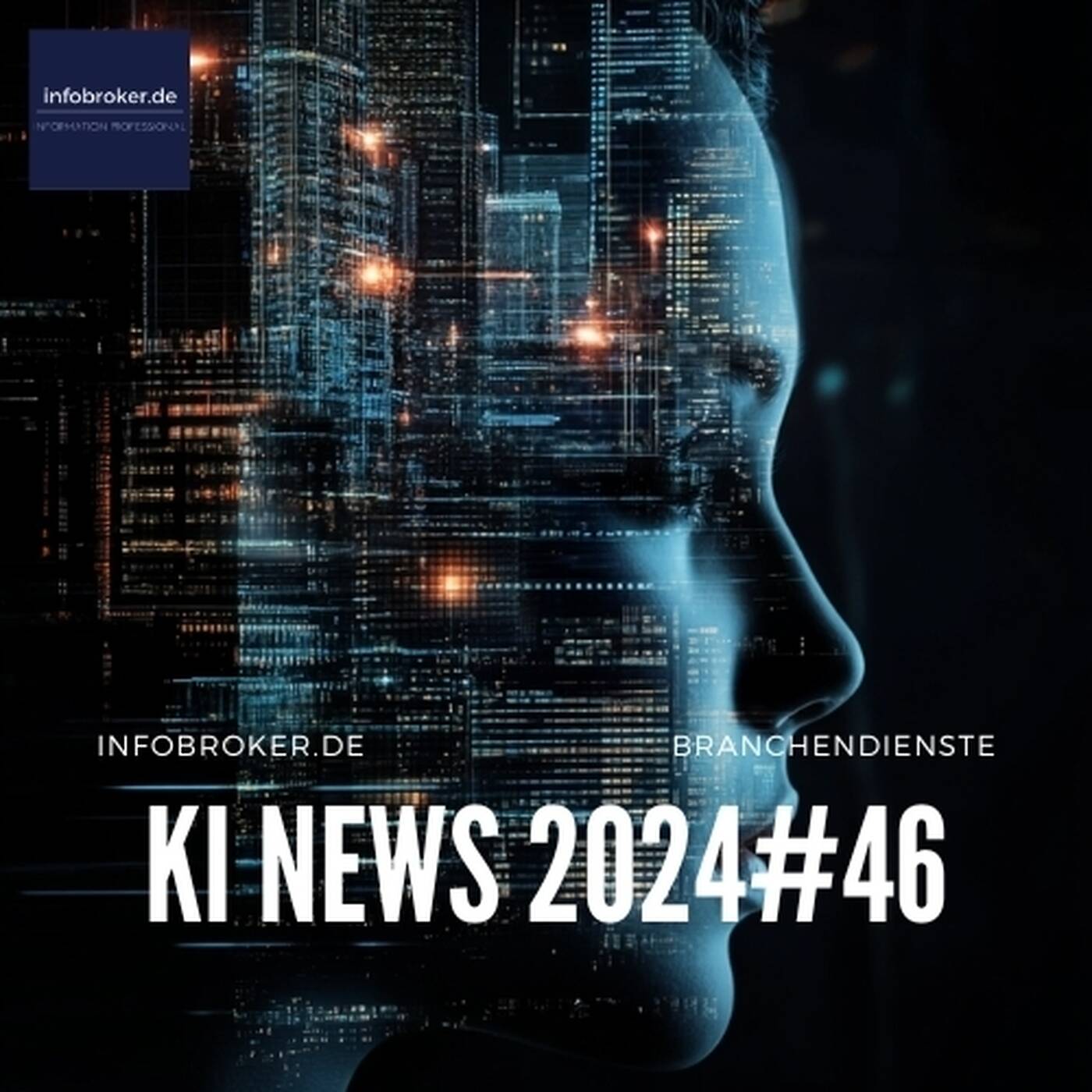 KI News – 2024#46 – Künstliche Intelligenz in Branchen und Märkten episode artwork