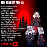 Josi El Dj - The Random Mix 25 by Josi El Dj: The Number One