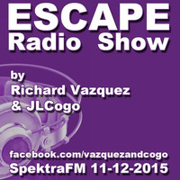 ESCAPE Radio Show by Vazquez and Cogo 11-12-2015 by Dj Sylvan - Aldus Haza