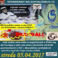 Spomienky na Socializmus 15 - 2017-04-05 Aké mäso sme mali a exportovali z ČSSR my do Európy... by Slobodný Vysielač
