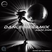 Dance Megamix März 2025 mixed by Dj Miray by Dj Miray