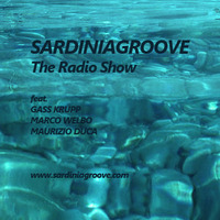 SARDINIAGROOVE &quot;The Radio Show&quot; (feat. Gass Krupp, Marco Welbo, Maurizio Duca) by Gass Krupp
