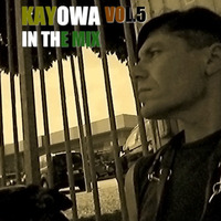 Kayowa in the Mix Vol.5 by Kayowa Official Mixes