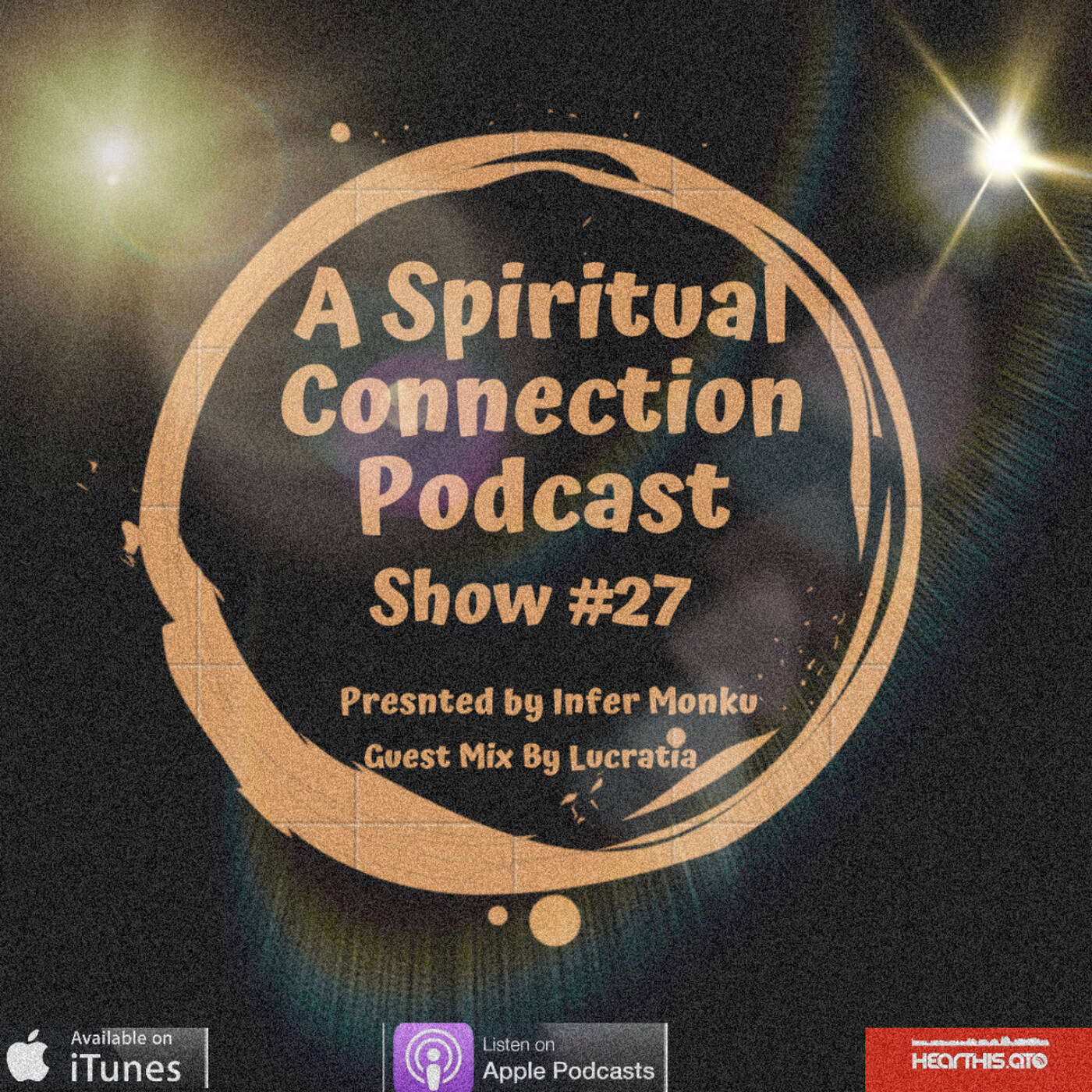 A Spiritual Connection Podcast Show #27 (Main Mix By Infer Monku) episode artwork