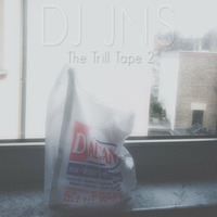 The Trill Tape 2 by DJ JNS