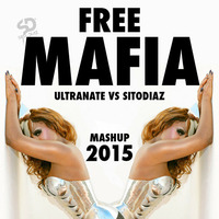 Ultra Nate Vs Sito Diaz - FREE MAFIA - Ft. Misha K (SITO DIAZ Mashup 2015) by SITO DIAZ