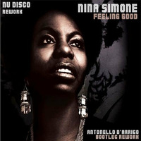 Nina Simon3 - Feeling Good (NU DISCO Antonello DArrigo Rework) by Antonello D'Arrigo