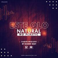 Este Culo Natural No Plastic [Sandungueo Remix By Danny Beat] by Label Music Inc.