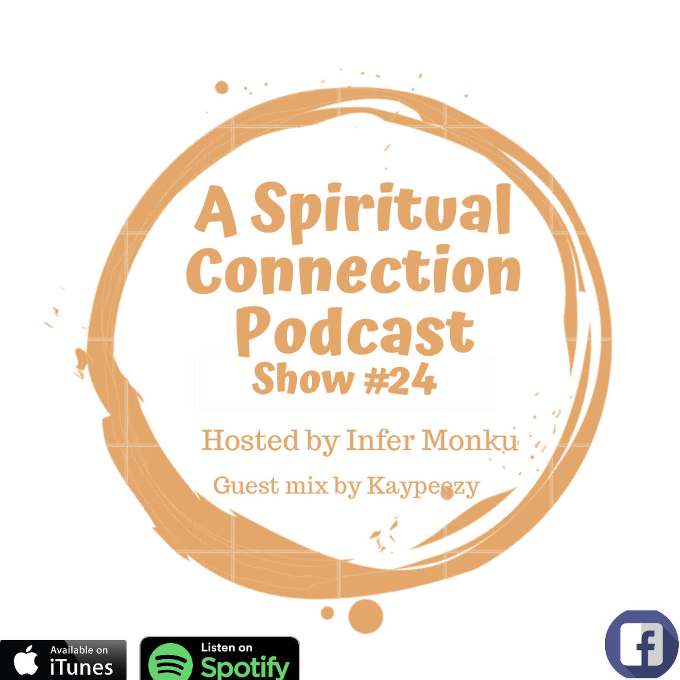 A Spiritual Connection Podcast Show #24 (Guest Mix By Kaypeezy) episode artwork