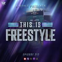 A-Style presents This Is Freestyle EP212 @ REALHARDSTYLE.NL 18.08.2021 by A-Style - Harder Styles DJ