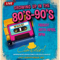 Growing up in the 80's-90's Vol : 8 [Poptastic 90's] by Claudio!