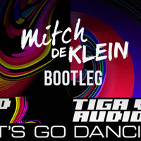 Let's Go Dancing (Mitch de Klein Bootleg) Free Download by Mitch de Klein