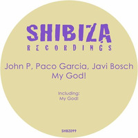 John P, Paco Garcia, Javi Bosch - My God! (Original Mix) by johnpofficial