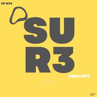 Shape Ur Chillout Experience #39 - S'mon by SUR3!