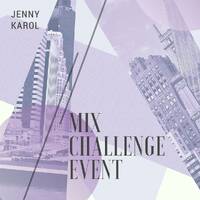 Jenny Karol - MIX CHALLENGE EVENT by Jenny Karol ॐ